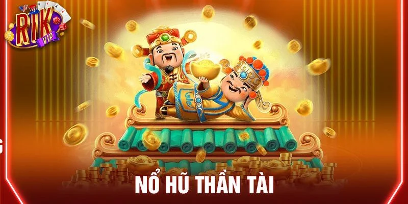 Nổ Hũ Mèo Thần Tài: Slot Giải Trí Có Thưởng Tại RIKVIP 1 Nổ hũ thần tai là tựa game đang cực hot tại RIKVIP.